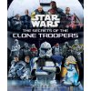 Star Wars: The Secrets of the Clone Troopers (Marc Sumerak)(Pevná)