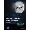 Introduction to UAV Systems - Paul Gerin Fahlstrom, Thomas James Gleason, Mohammad H. Sadraey