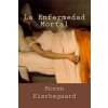La Enfermedad Mortal (Spanish Edition)
