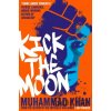 Kick the Moon - Muhammad Khan