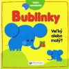 Bublinky: Veľký alebo malý?