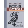 Pozdní návraty - Pavel Rejchrt