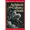 Architects of the Culture of Death (Donald De Marco,Benjamin Wiker)(Brožovaná)