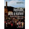 Hedvábí, sklo a koření (Marie Buňatová)