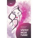 Všetky moje tváre - Michaela Ella Hajduková