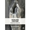 Tackling Torture: Prevention in Practice (Evans,Malcolm D. (Regent's Park College,Oxford))(Brožovaná)
