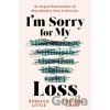 I'm Sorry for My Loss - Colleen Long, Rebecca Little
