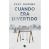 Cuando era divertido (Brožovaná)