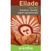 E-kniha Iniciace, rituály, tajné společnosti - Mircea Eliade