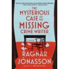 The Mysterious Case of the Missing Crime Writer (JONASSON RAGNAR)(Pevná)