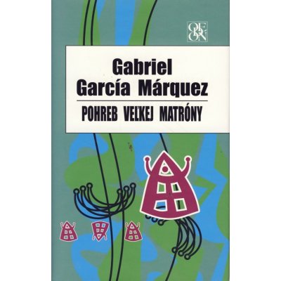Pohreb veľkej matróny - Márquez Gabriel García