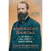 American Rascal: How Jay Gould Built Wall Street's Biggest Fortune (Brožovaná)