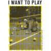 I Want to Play Wimbledon! (Brožovaná)