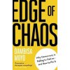Edge of Chaos - Dambisa Moyo
