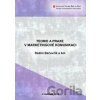 Teorie a praxe v marketingové komunikaci - Radim Bačuvčík