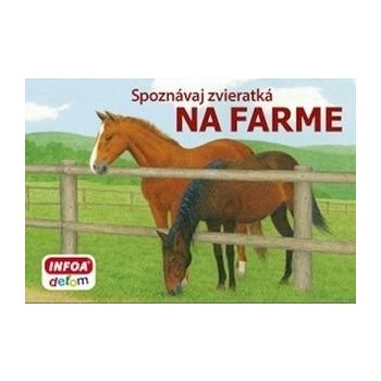 Spoznávaj zvieratká - Na farme - Kolektív