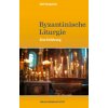 Byzantinische Liturgie (Brožovaná)