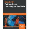 Hands-On Python Deep Learning for the Web (Sayak Paul)(Brožovaná)