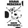 Krava nebeská - David Duchovny
