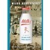 Milk - Mark Kurlansky, Bloomsbury Publishing