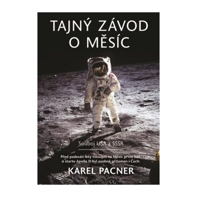 Tajný závod o Měsíc Karel Pacner CZ