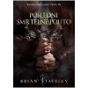Kronika Netesaného trůnu III Poslední smrtelné pouto - Staveley Brian