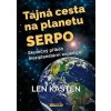 Tajná cesta na planetu Serpo - Len Kasten