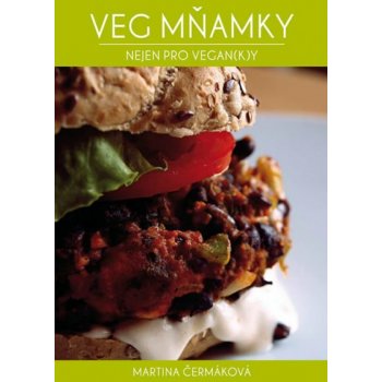 Veg mňamky nejen pro vegan k y - Martina Čermáková