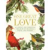 One Great Love: An Advent and Christmas Treasury of Readings, Poems, and Prayers