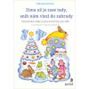 Zima už je zase tady, sníh nám vlezl do zahrady - Marcela Kotová