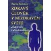 Zdravý člověk v nezdravém světě