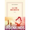 LA VIE HEUREUSE (DAVID FOENKINOS)(Brožovaná)