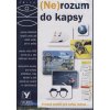 Ne rozum do kapsy