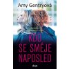 Kdo se směje naposled - Gentry Amy