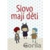 Slovo mají děti - Karmelitánské nakladatelství