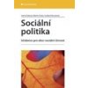 Sociální politika Učebnice pro obor sociální činnost - Duková Ivana Duka nbsp;Martin Kohoutová Ivanka