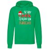 Sorry Santa ..... mikina Dámske S Kelly green