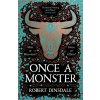 Once a Monster - Robert Dinsdale