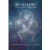 Ke Ala Hoku - the Pathway to the Stars (Luca Blum,Sarina Heinzmann)(Brožovaná)