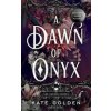 A Dawn of Onyx - Kate Golden, Quercus Publishing
