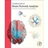 Fundamentals of Brain Network Analysis (Alex Fornito,Andrew Zalesky,Edward Bullmore)(Pevná)