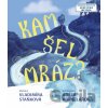 Kam šel mráz? - Adéla Korbelářová (ilustrátor), Vladimíra Staňková