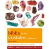 La biblia de los cristales 2 : presenta más de 200 nuevos cristales