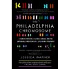 Philadelphia Chromosome (Jessica Wapner)(Brožovaná)