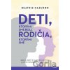 Deti, ktorými sme boli, rodičia, ktorými sme - Beatriz Cazurro