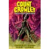 Count Crowley Volume 2: Amateur Midnight Monster Hunter (Dastmalchian David)