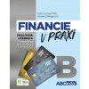 Financie v praxi - pracovná učebnica - časť B