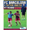PROagility FC Barcelona: A Tactical Analysis - Attacking Book