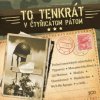 Various - To tenkrát v čtyřicátom pátom / 2CD [2 CD]