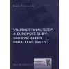 Vnútroštátne súdy a európske súdy. Spojené alebo paralelné svety? - Radoslav, Procházka